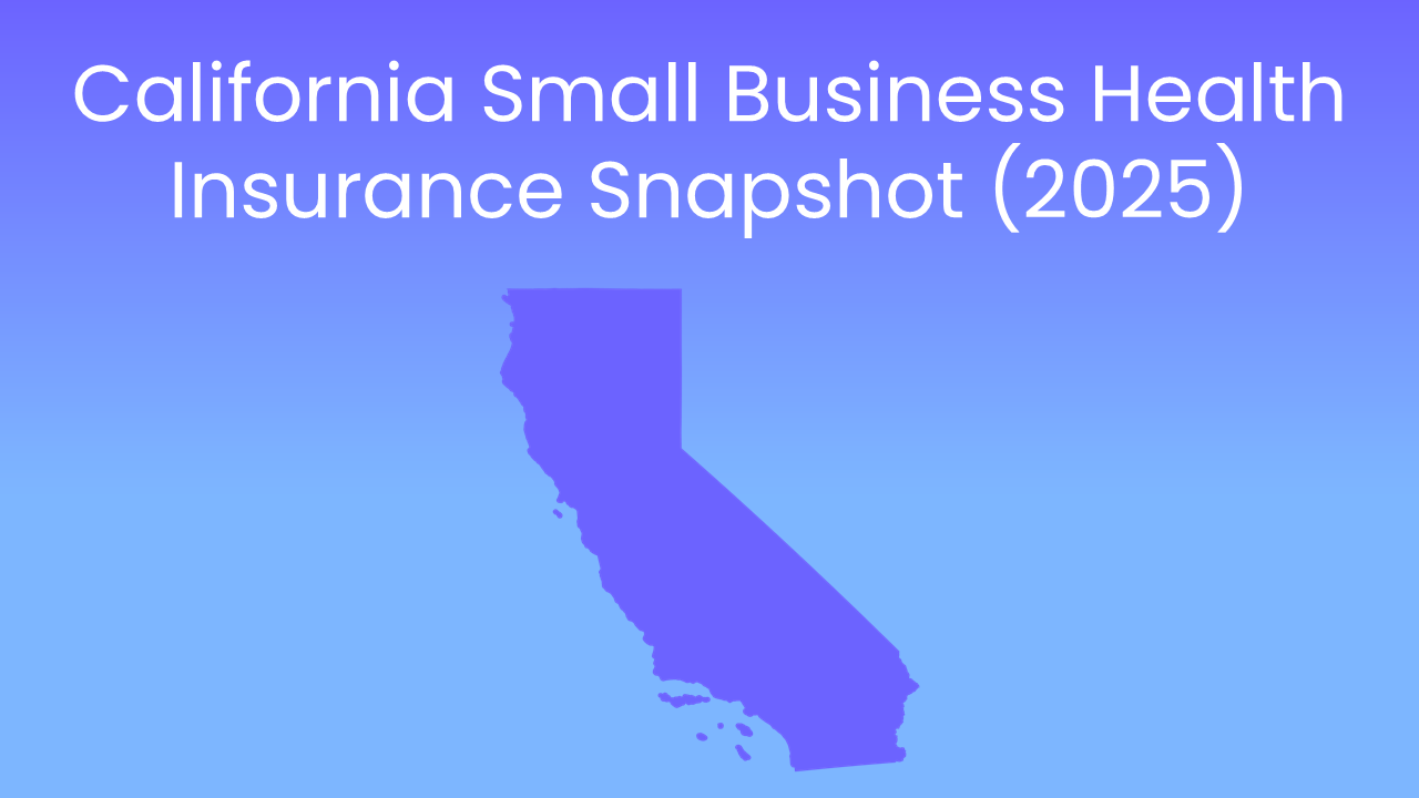 California Small Business Health Insurance Snapshot (2025)