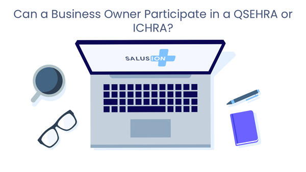Can a Business Owner Participate in a QSEHRA or ICHRA?